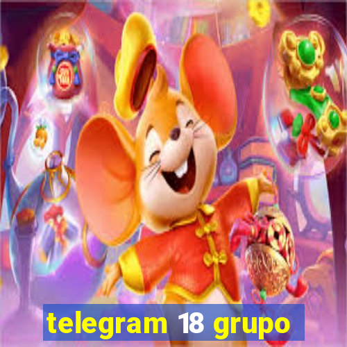 telegram 18 grupo